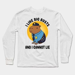 I like big busts and I cannot lie Capybara Police Long Sleeve T-Shirt